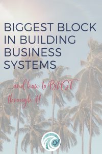 Biggest Block in Creating Systems